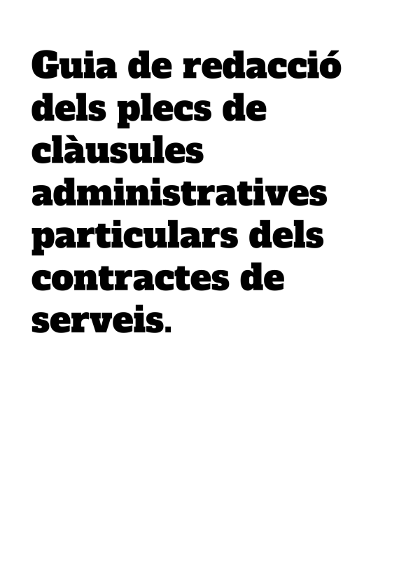Guia de redaccio dels plecs de clàusules administratives particulars dels contactes de serveis