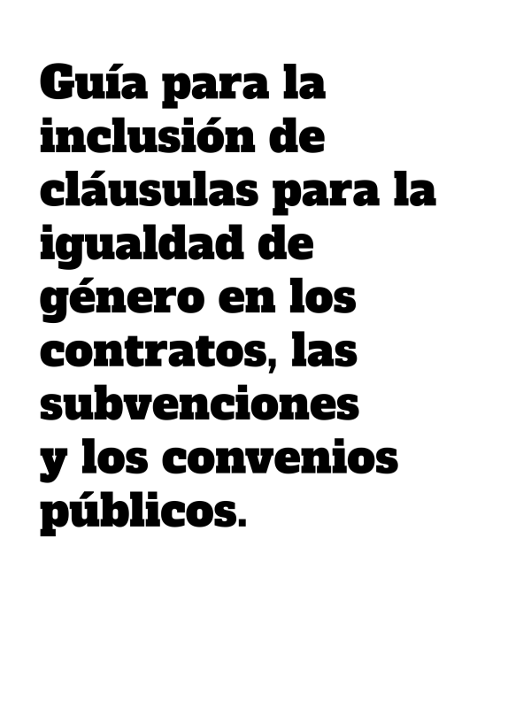 Guía para la inclusión de cláusulas para la igualdad de género en los contratos, las subvenciones y los convenios públicos