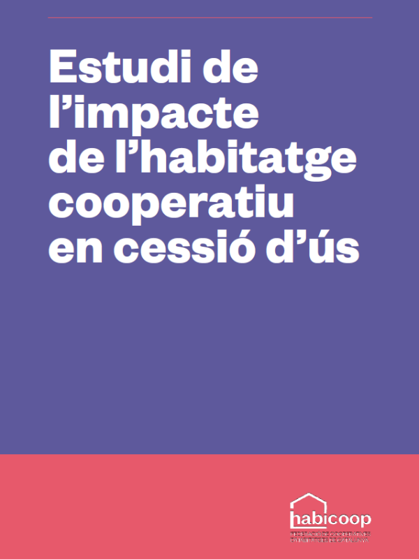 Estudi de l'impacte de l'habitatge cooperatiu en cessió d'ús