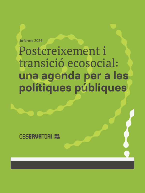 Postcreixement i transició ecosocial: una agenda per a les polítiques públiques